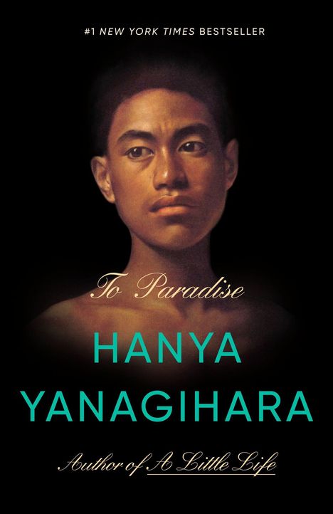 Hanya Yanagihara: To Paradise, Buch