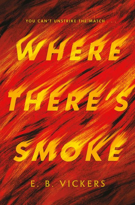 E. B. Vickers: Where There's Smoke, Buch