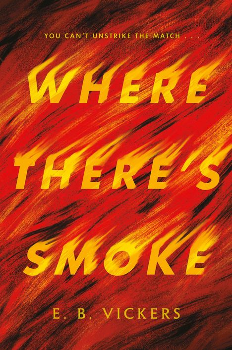 E B Vickers: Where There's Smoke, Buch
