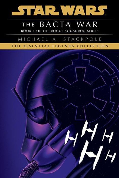 Michael A. Stackpole: The Bacta War: Star Wars Legends (Rogue Squadron), Buch