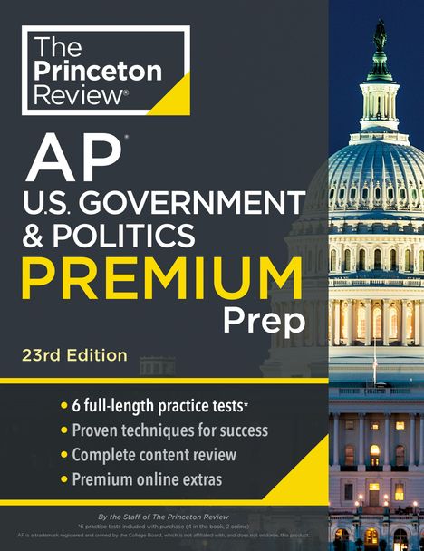 The Princeton Review: Princeton Review AP U.S. Government &amp; Politics Premium Prep, 23rd Edition, Buch