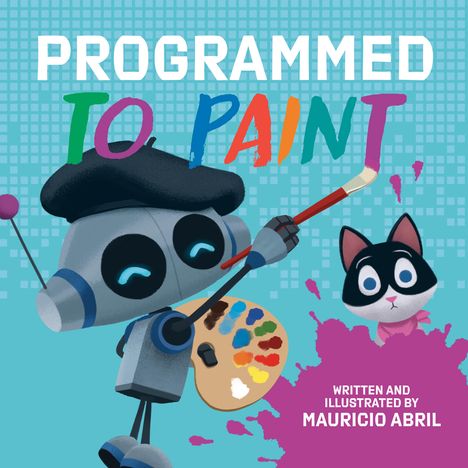Mauricio Abril: Programmed to Paint, Buch
