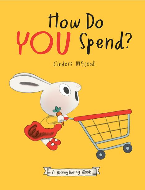 Cinders Mcleod: How Do You Spend? a Moneybunny Book, Buch