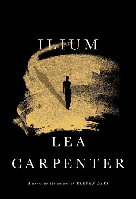 Lea Carpenter: Ilium, Buch