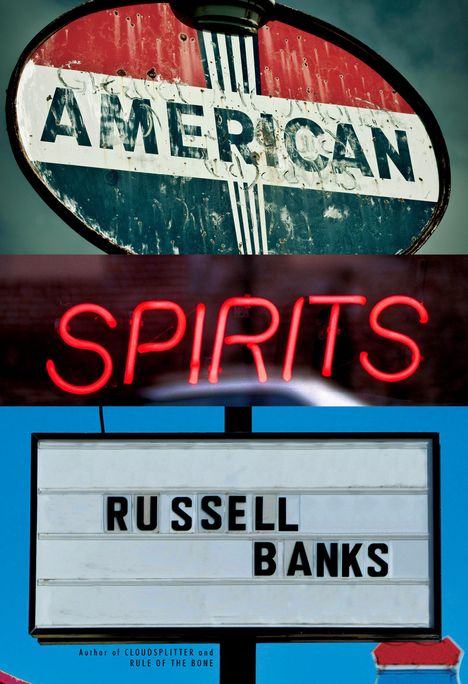 Russell Banks: American Spirits, Buch