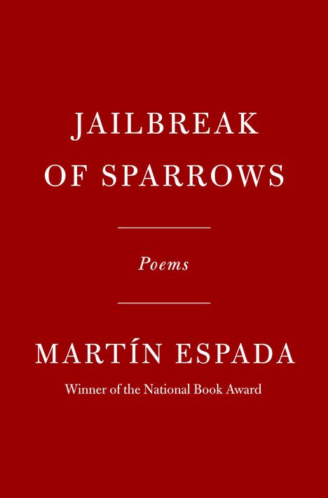 Martín Espada: Jailbreak of Sparrows, Buch