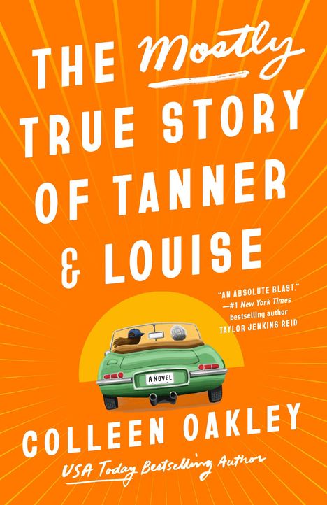 Colleen Oakley: The Mostly True Story of Tanner &amp; Louise, Buch