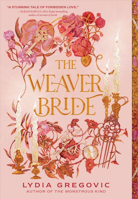 Text: "THE WEAVER BRIDE. LYDIA GREGOVIC. AN INSTANT NEW YORK TIMES BESTSELLER." Illustration mit Blumen und Kerzen.