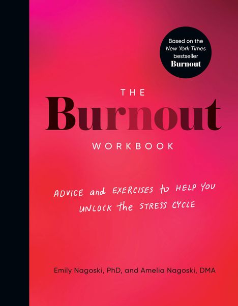 Amelia Nagoski: The Burnout Workbook, Buch