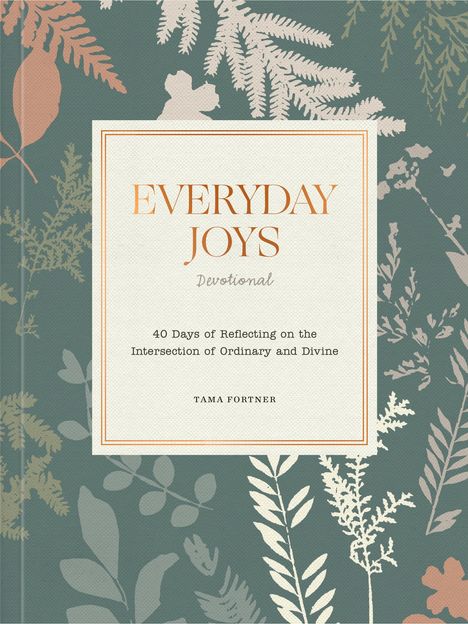 Tama Fortner: Everyday Joys Devotional, Buch