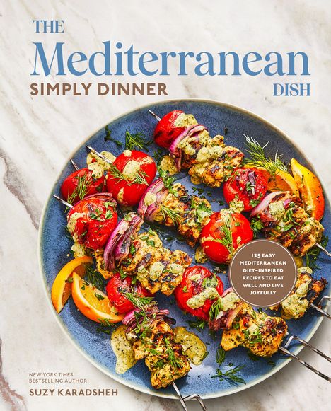 Suzy Karadsheh: The Mediterranean Dish: Simply Dinner, Buch