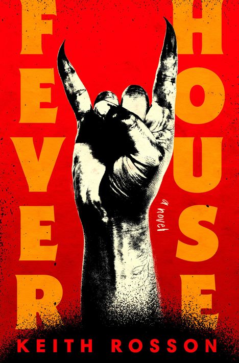 Keith Rosson: Fever House, Buch