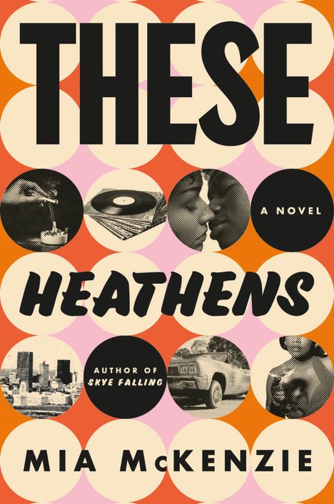 Mia Mckenzie: These Heathens, Buch