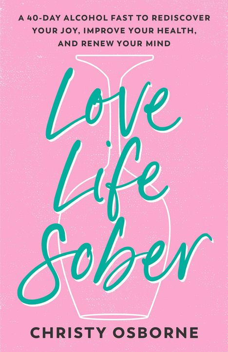Christy Osborne: Love Life Sober, Buch