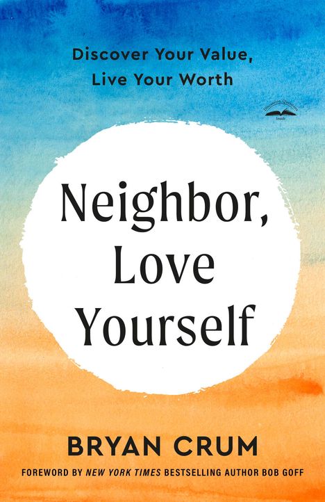 Bryan Crum: Neighbor, Love Yourself, Buch