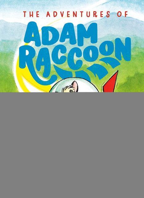 "The Adventures of Adam Raccoon" in blauer Schrift. Illustration eines Waschbären mit einem bunten, strahlenden Hintergrund.
