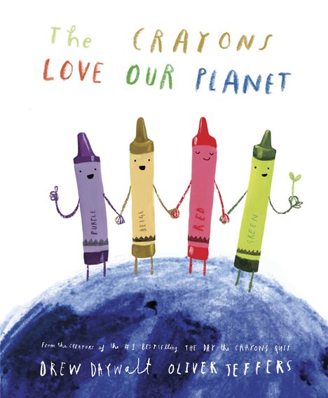 Drew Daywalt: The Crayons Love Our Planet, Buch