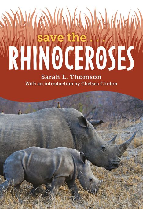 Sarah L. Thomson: Save The... Rhinoceroses, Buch