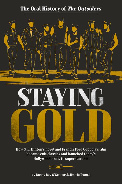 Danny Boy O'Connor: Staying Gold: The Oral History of the Outsiders, Buch