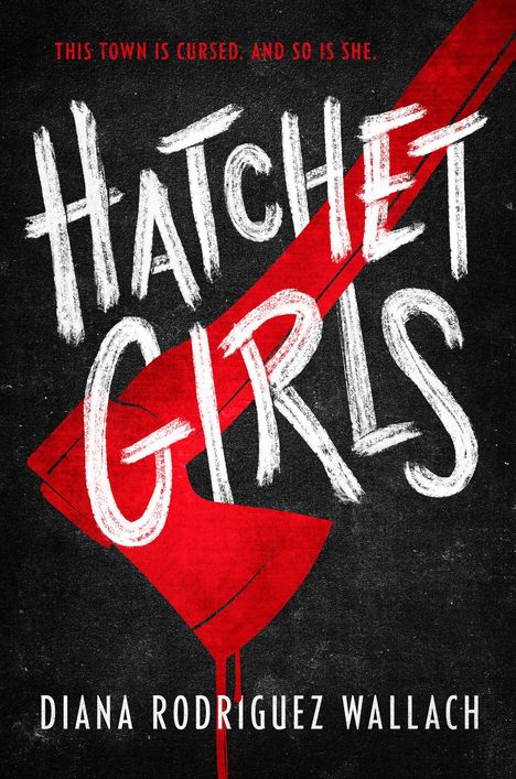 Diana Rodriguez Wallach: Hatchet Girls, Buch