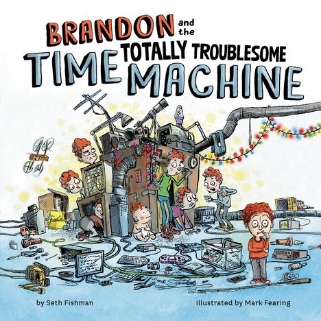 Seth Fishman: Brandon and the Totally Troublesome Time Machine, Buch