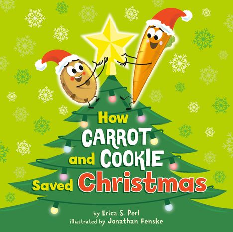 Erica S Perl: How Carrot and Cookie Saved Christmas, Buch