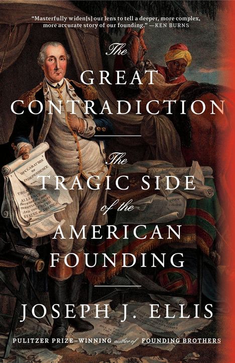 "The Great Contradiction: The Tragic Side of the American Founding" von Joseph J. Ellis. Bild eines Mannes in Uniform vor einer Zeltkulisse.