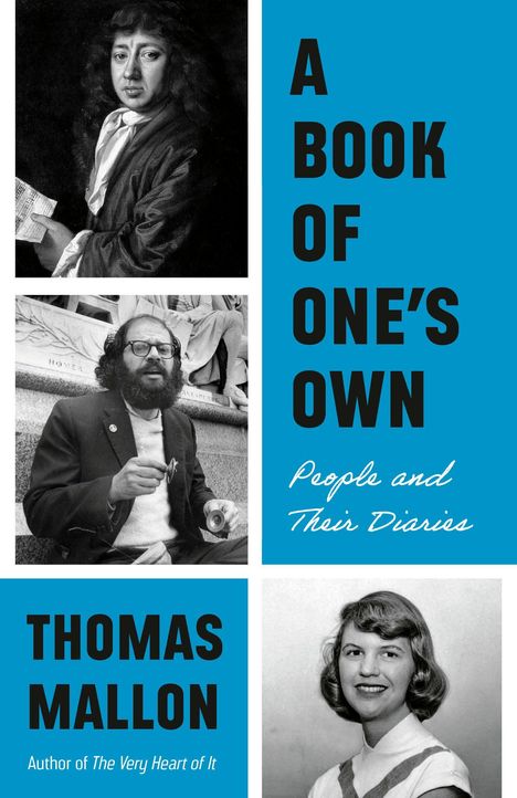"A Book of One’s Own: People and Their Diaries" von Thomas Mallon. Drei Porträts: ein Maler, ein Mann mit Brille und eine Frau.