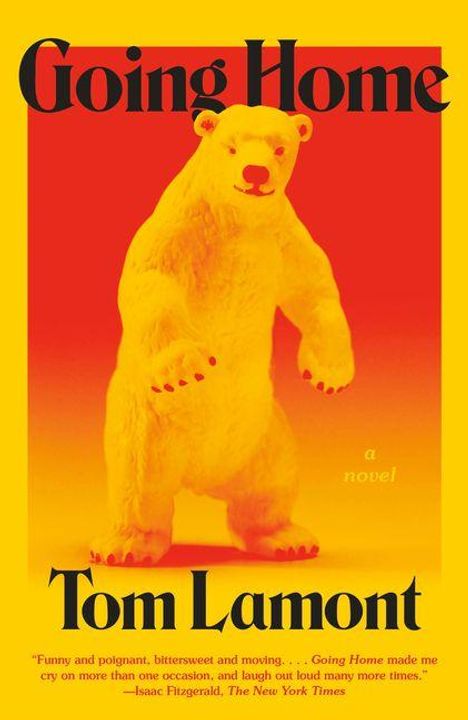 "Going Home", "a novel", "Tom Lamont". Illustration eines gelben Bären auf rotem Hintergrund.