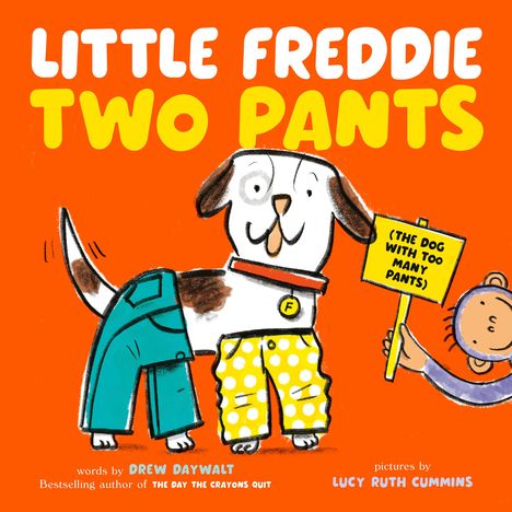 Drew Daywalt: Little Freddie Two Pants, Buch