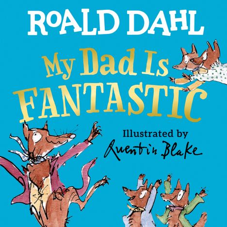 Roald Dahl: My Dad Is Fantastic, Buch