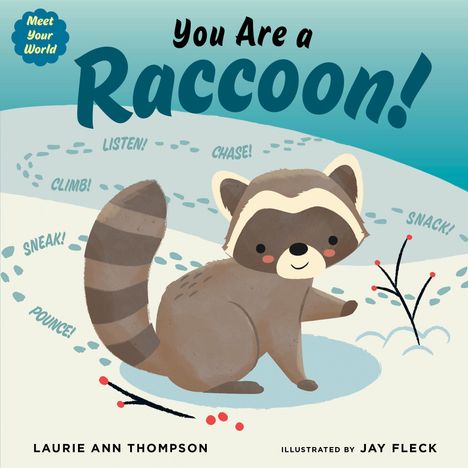 Laurie Ann Thompson: You Are a Raccoon!, Buch