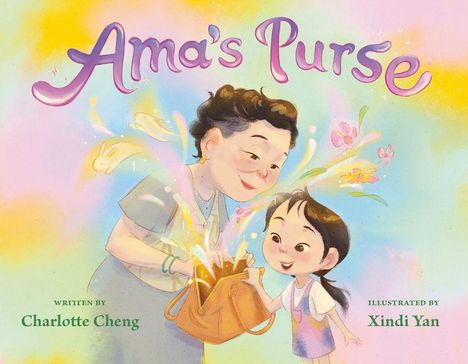 "Ama's Purse", geschrieben von Charlotte Cheng, illustriert von Xindi Yan. Eine ältere Frau und ein Kind lächeln.