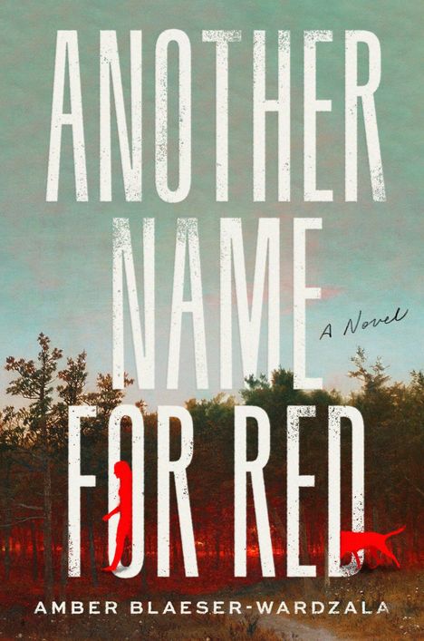 „ANOTHER NAME FOR RED“, „A Novel“, „AMBER BLAESER-WARDZALA“. Silhouette eines Mädchens und Hund vor Wald.
