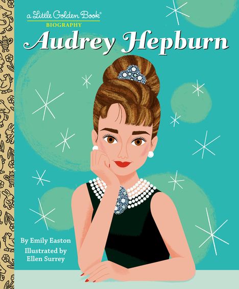 Emily Easton: Audrey Hepburn: A Little Golden Book Biography, Buch