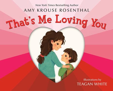 Amy Krouse Rosenthal: That's Me Loving You, Buch