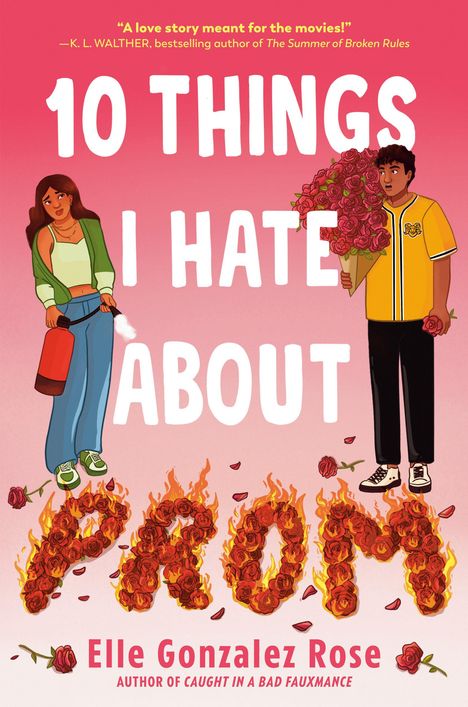 Elle Gonzalez Rose: 10 Things I Hate About Prom, Buch