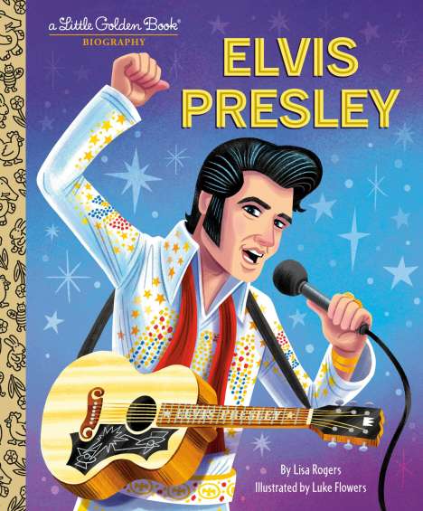 Lisa Jean Rogers: Elvis Presley: A Little Golden Book Biography, Buch