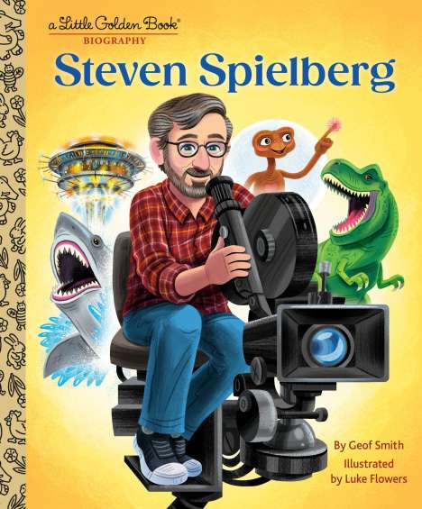 Geof Smith: Steven Spielberg: A Little Golden Book Biography, Buch