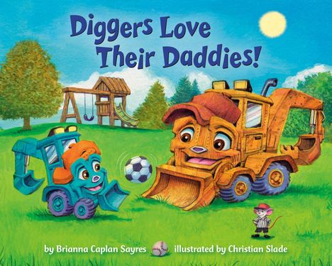 Brianna Caplan Sayres: Diggers Love Their Daddies!, Buch
