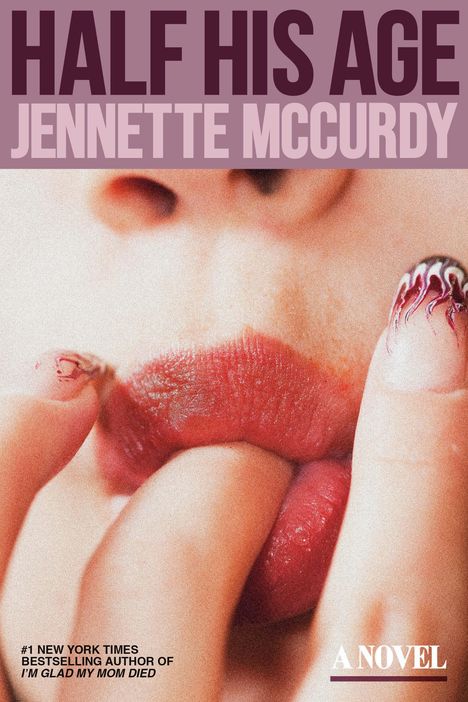 Jennette Mccurdy: Half His Age, Buch