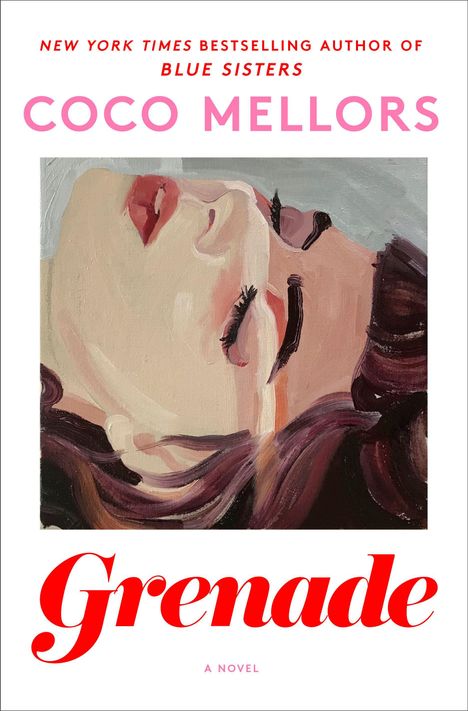 Text: "NEW YORK TIMES BESTSELLING AUTHOR OF BLUE SISTERS. COCO MELLORS. Grenade. A Novel." 
Illustration: Frauenprofil.