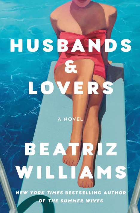Beatriz Williams: Husbands &amp; Lovers, Buch