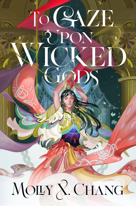Molly X. Chang: To Gaze Upon Wicked Gods, Buch