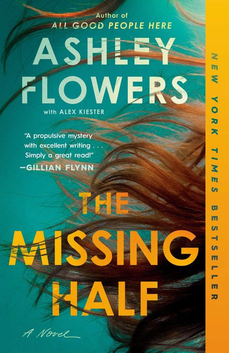 „NEW YORK TIMES BESTSELLER“, „THE MISSING HALF“, „ASHLEY FLOWERS“. Hintergrund: fließende, braune Haarsträhnen auf Türkis.