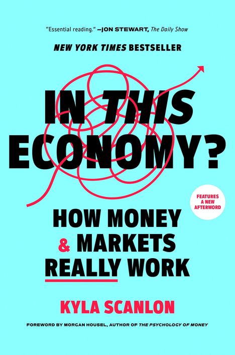 "NEW YORK TIMES BESTSELLER. IN THIS ECONOMY? HOW MONEY & MARKETS REALLY WORK. Kyla Scanlon. Hellblauer Hintergrund."