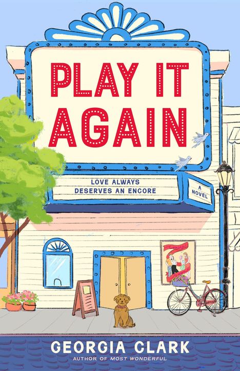 "PLAY IT AGAIN" steht in großen roten Buchstaben. Darunter "LOVE ALWAYS DESERVES AN ENCORE". Ein Theater mit Hund davor.