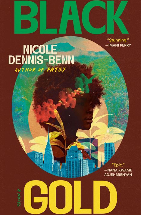 „Black Gold“, Nicole Dennis-Benn, atemberaubend, episch. Illustration: Frau, Pflanzen, Stadtsilhouette.