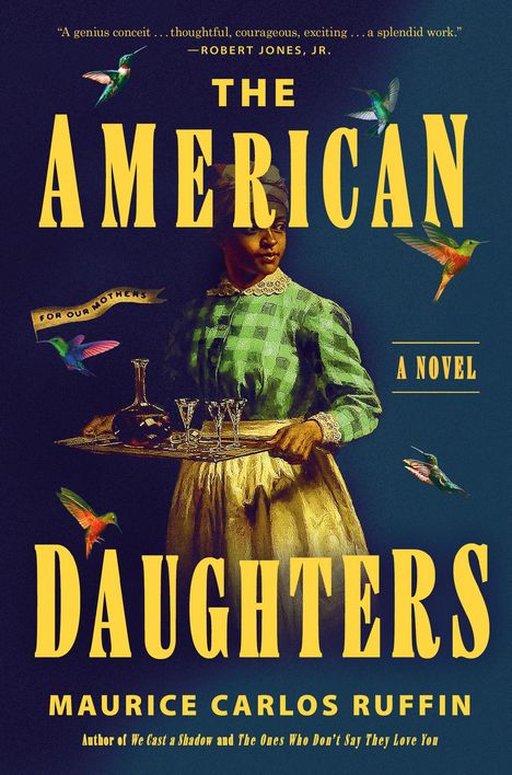 Maurice Carlos Ruffin: The American Daughters, Buch