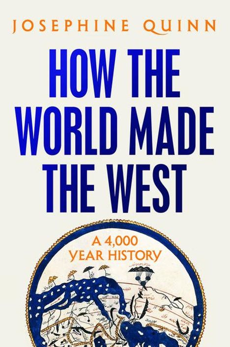 Josephine Quinn: How the World Made the West, Buch